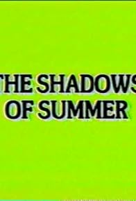 Primary photo for The Shadows of Summer