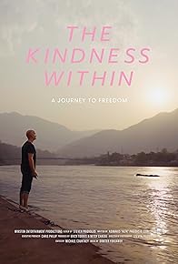 Primary photo for The Kindness Within: A Journey to Freedom