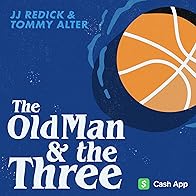 Primary photo for The Old Man and the Three with JJ Redick and Tommy Alter