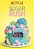 Sugar Rush (TV Series 2018–2020) Poster