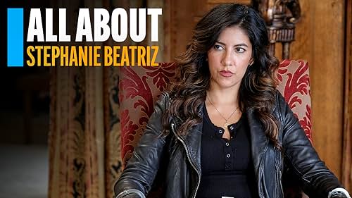 All About Stephanie Beatriz