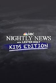 Primary photo for NBC Nightly News with Lester Holt: Kids Edition