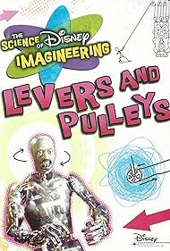 The Science of Disney Imagineering: Levers and Pulleys (2009)