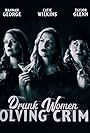 Taylor Glenn, Hannah George, and Catie Wilkins in Drunk Women Solving Crime (2018)