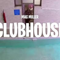 Primary photo for Mac Miller: Clubhouse