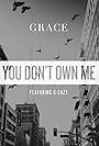 Grace feat. G-Eazy: You Don't Own Me (2015)