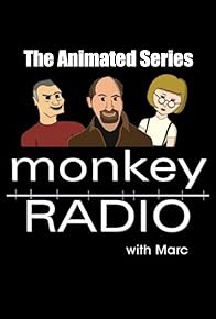 Primary photo for Monkey Radio with Marc: The Animated Series