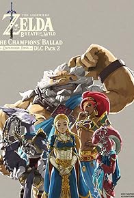 Primary photo for The Legend of Zelda: Breath of the Wild - The Champions' Ballad