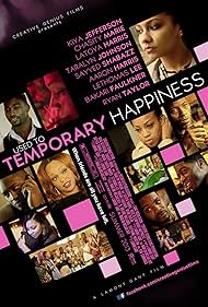 Sayyed Shabazz, LeThomas Lee, Kiya Jefferson, Chasity Marie, Latoya Harris, Taralyn Johnson, Aaron Harris, Bakari Faulkner, and Ryan Taylor in Used to Temporary Happiness (2013)