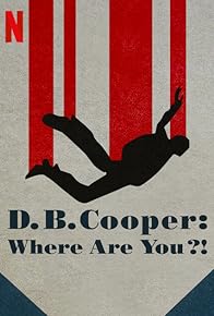 Primary photo for D.B. Cooper: Where Are You?!