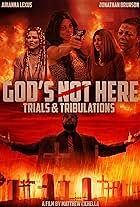 God's Not Here II: Trials & Tribulations