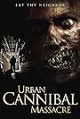 Urban Cannibal Massacre (2013)