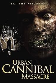 Urban Cannibal Massacre (2013)