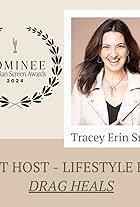 TRACEY ERIN SMITH - NOMINEE BEST HOST - LIFESTYLE FOR DRAG HEALS