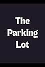 The Parking Lot