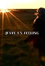 Just a feeling (2016)