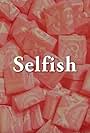 Selfish (2016)