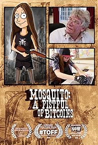 Primary photo for Mosquito: A Fistful of Bitcoins