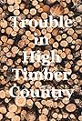 Trouble in High Timber Country (1980)