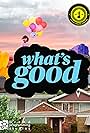 What's Good (2018)