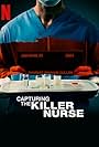 Capturing the Killer Nurse (2022)