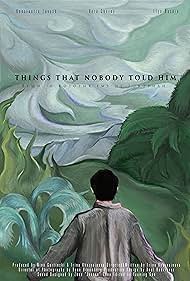 Things That Nobody Told Him (2016)