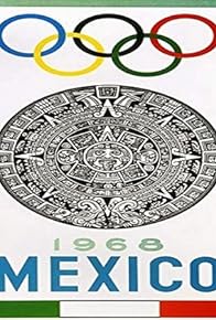 Primary photo for Mexico City 1968: Games of the XIX Olympiad