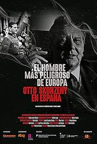 El hombre más peligroso de Europa. Otto Skorzeny en España (2020)