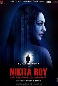 Sonakshi Sinha in Nikita Roy and the Book of Darkness