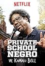 W. Kamau Bell: Private School Negro (2018)