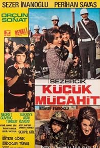 Primary photo for Sezercik Küçük Mücahit