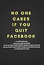 No One Cares If You Quit Facebook (2016)