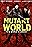 Mutant World