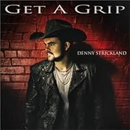 Denny Strickland in Denny Strickland: Get A Grip (2016)