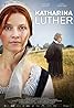 Katharina Luther (TV Movie 2017) Poster