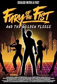 Fury of the Fist and the Golden Fleece (2018)