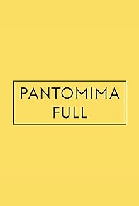 Primary photo for Pantomima Full