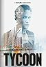 Tycoon (TV Series 2017– ) Poster