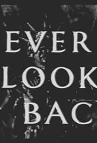 Primary photo for Never Look Back