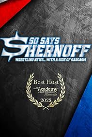 So Says Shernoff (Wrestling News as Real as the Action) (2018)