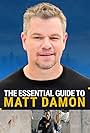 The Essential Guide to Matt Damon's Career