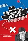 Metropolis Ferry (2009)