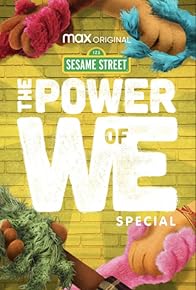 Primary photo for The Power of We: A Sesame Street Special