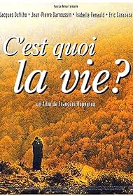 C'est quoi la vie? (1999)