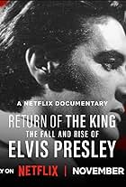 Return of the King: The Fall and Rise of Elvis Presley