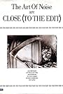 The Art of Noise: Close (to the Edit) - Version 2 (1984)