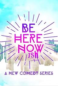 Be Here Nowish (2014)