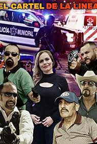 Emilio Montiel, Luis Huizar, Vianey Huizar, Jesus Esparza, Tony Perez, and Jose Ramirez Raya in El Cartel De La Linea (2021)