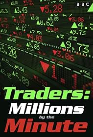 Traders: Millions by the Minute (2014)