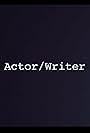 Actor/Writer (2016)